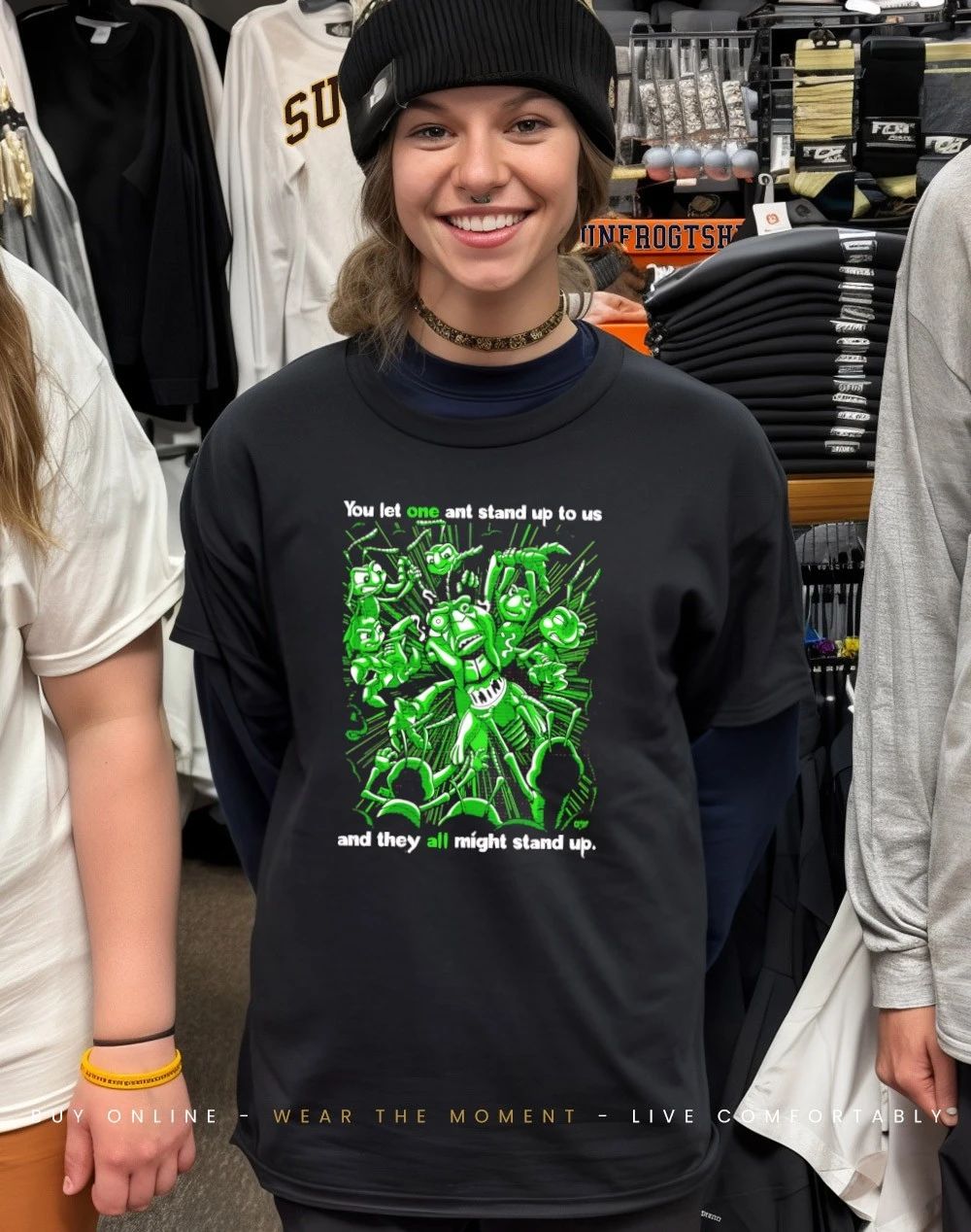 You let one ant stand up to us and they all might stand up shirt