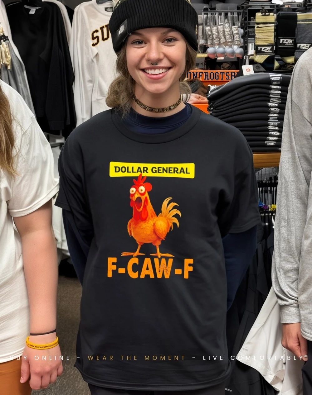 Dollar General F-CAW-F Chicken funny shirt