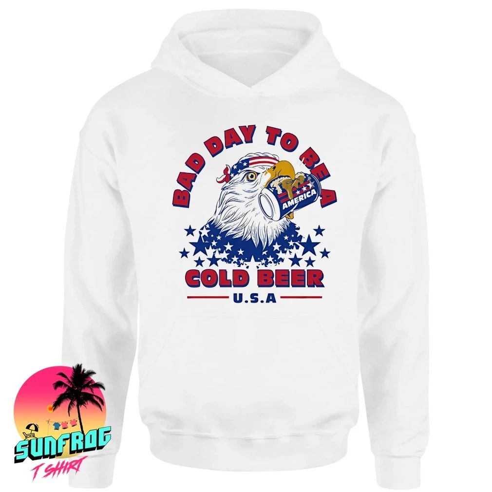 American eagle bad day to be a cold beer USA Independence Day shirt