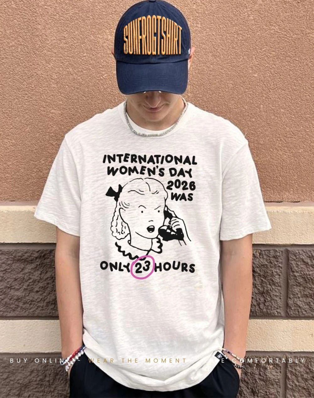 International Women’s Day 2026 Was Only 23 Hours paint shirt