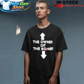 The Owner Of The Boaner Shirt