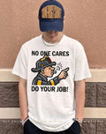 Firefighter chiefs no one cares do your job shirt