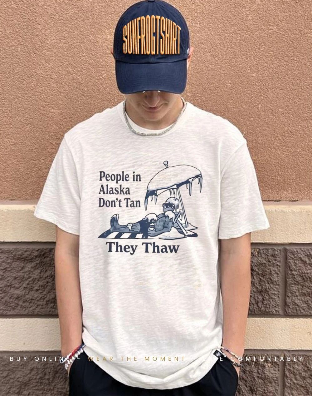 People in Alaska Don’t Tan They Thaw Shirt