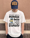 Minion policeman wouldn’t need to manage my anger stupidity shirt