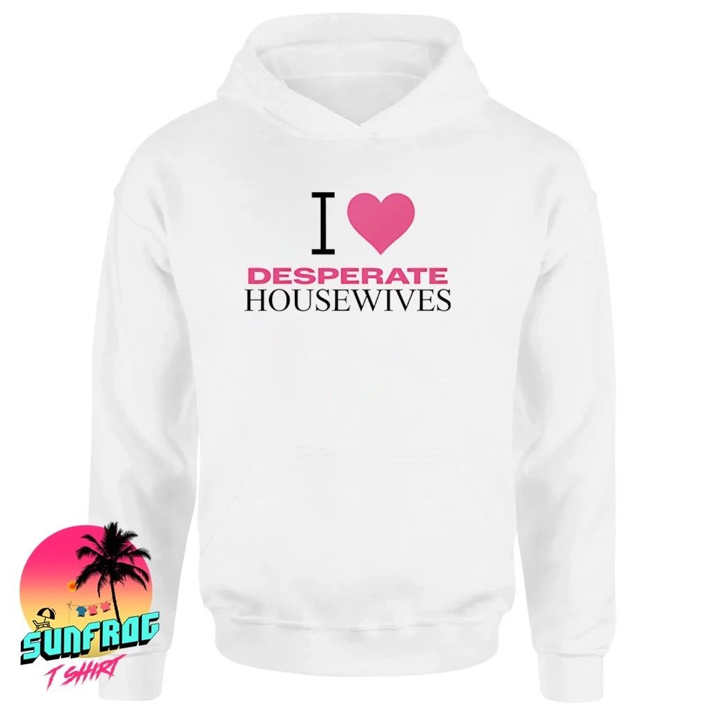 I love desperate housewives shirt