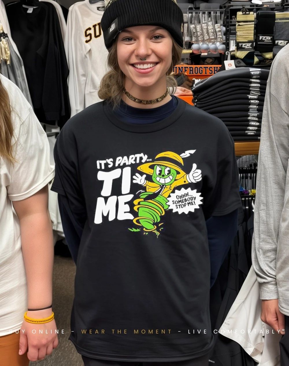 It’s party time somebody stop me shirt