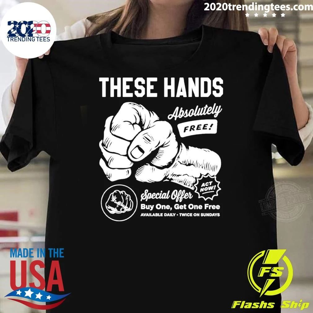 These Hands Absolutely Free Funny Geek Shirt