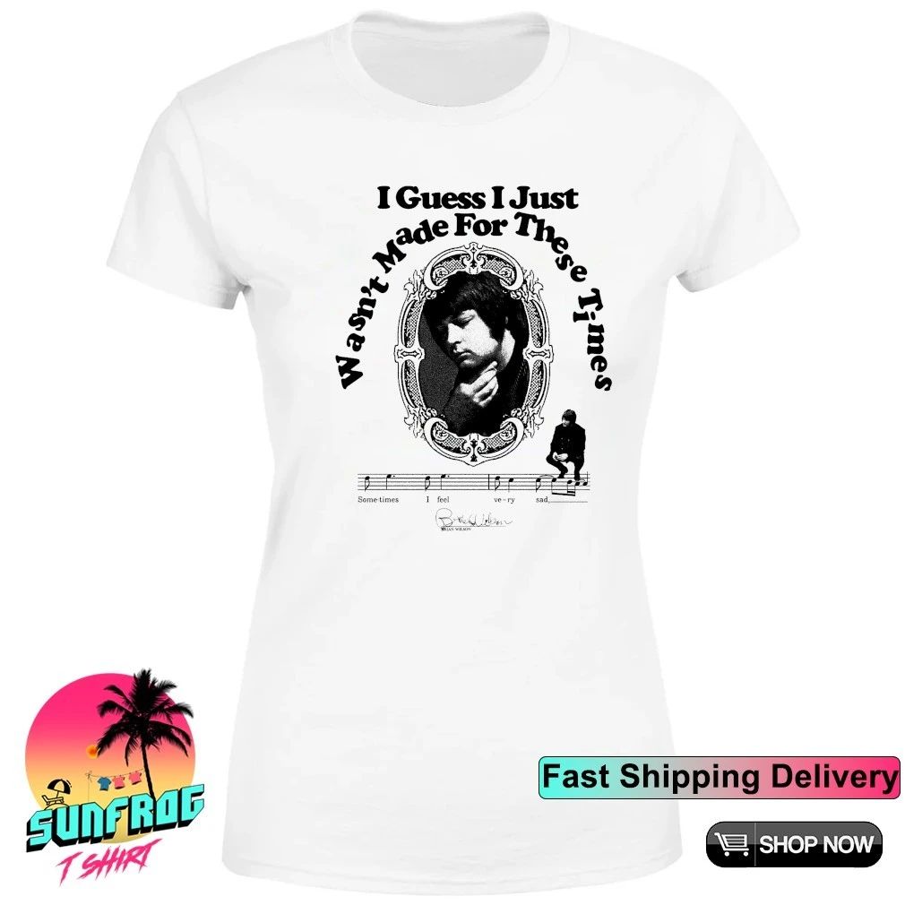 Brian Wilson I guess I just wasn’t made for these times shirt