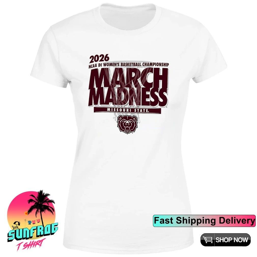 Missouri State Basketball 2026 NCAA DI Women’s Basketball Championship March Madness shirt