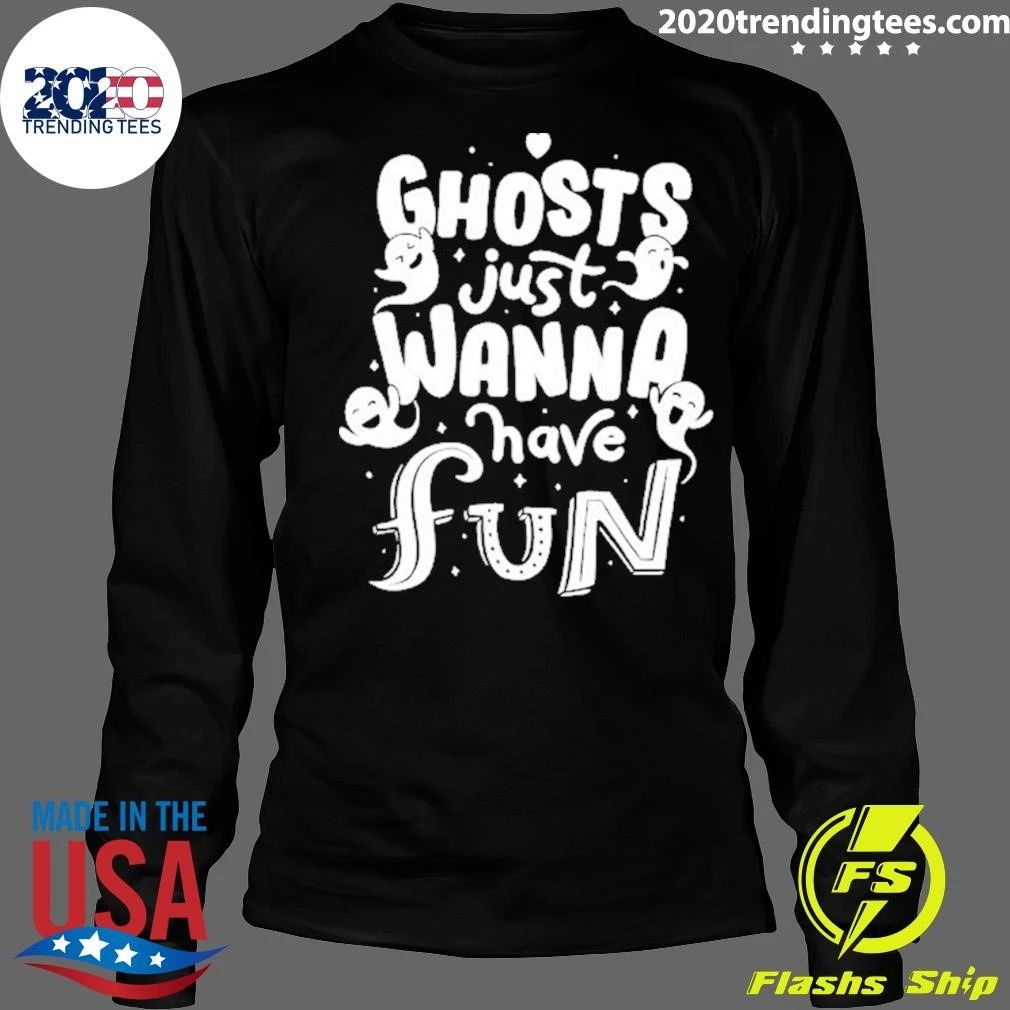Ghosts Just Wanna Have Fun 2026 Halloween Shirt