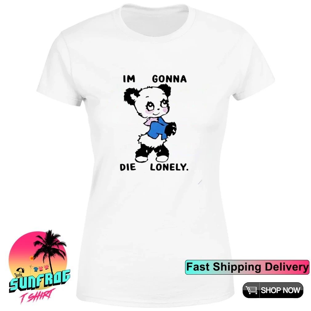 I’m Gonna Die Lonely Kawaii Panda Aesthetic Graphic shirt