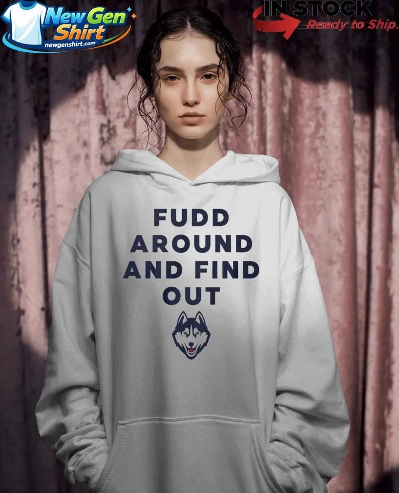 Fudd Around And Find Out Shirt