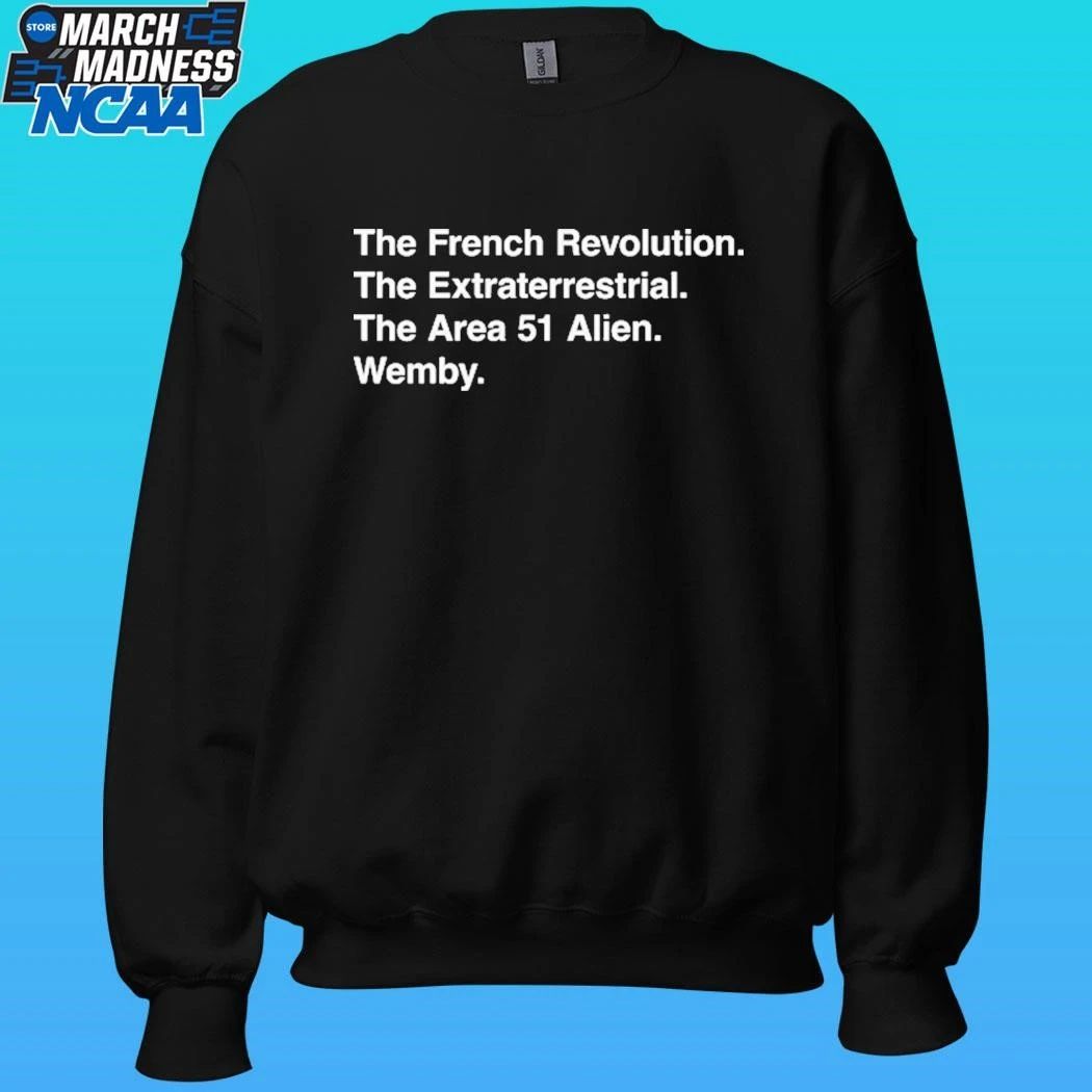 The French Revolution The Extraterrestrial The Area 51 Alien Wemby Shirt