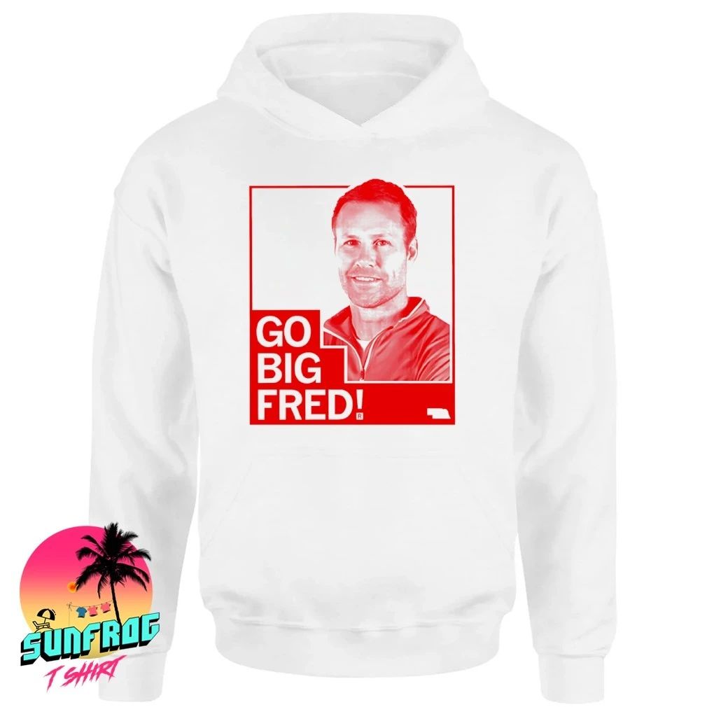 Go Big Fred coach Fred Hoiberg Nebraska Basketball shirt