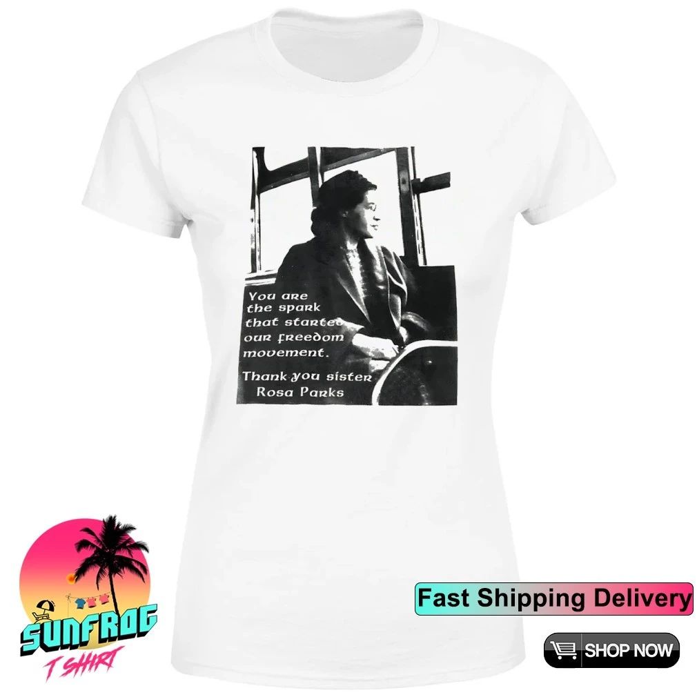 Rosa Parks you are the spark that started our freedom movement shirt