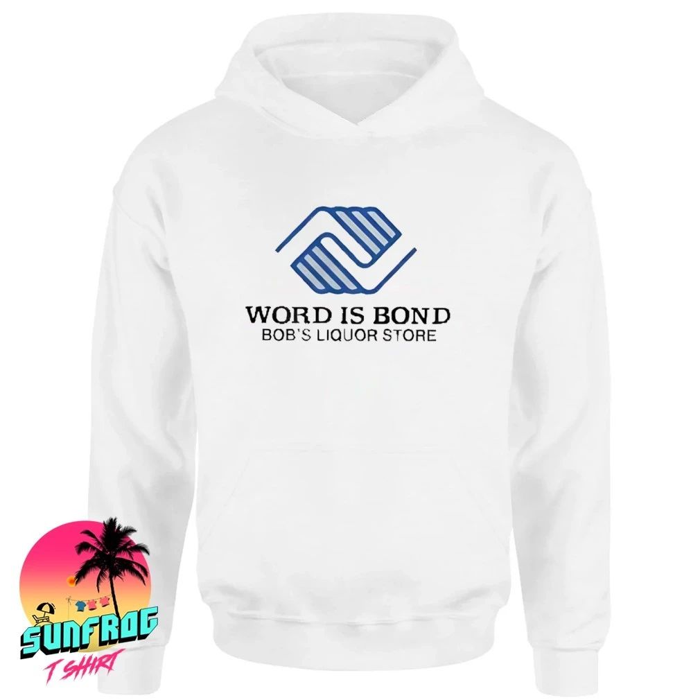 Word Is Bond Bob’s Liquor Store Shirt