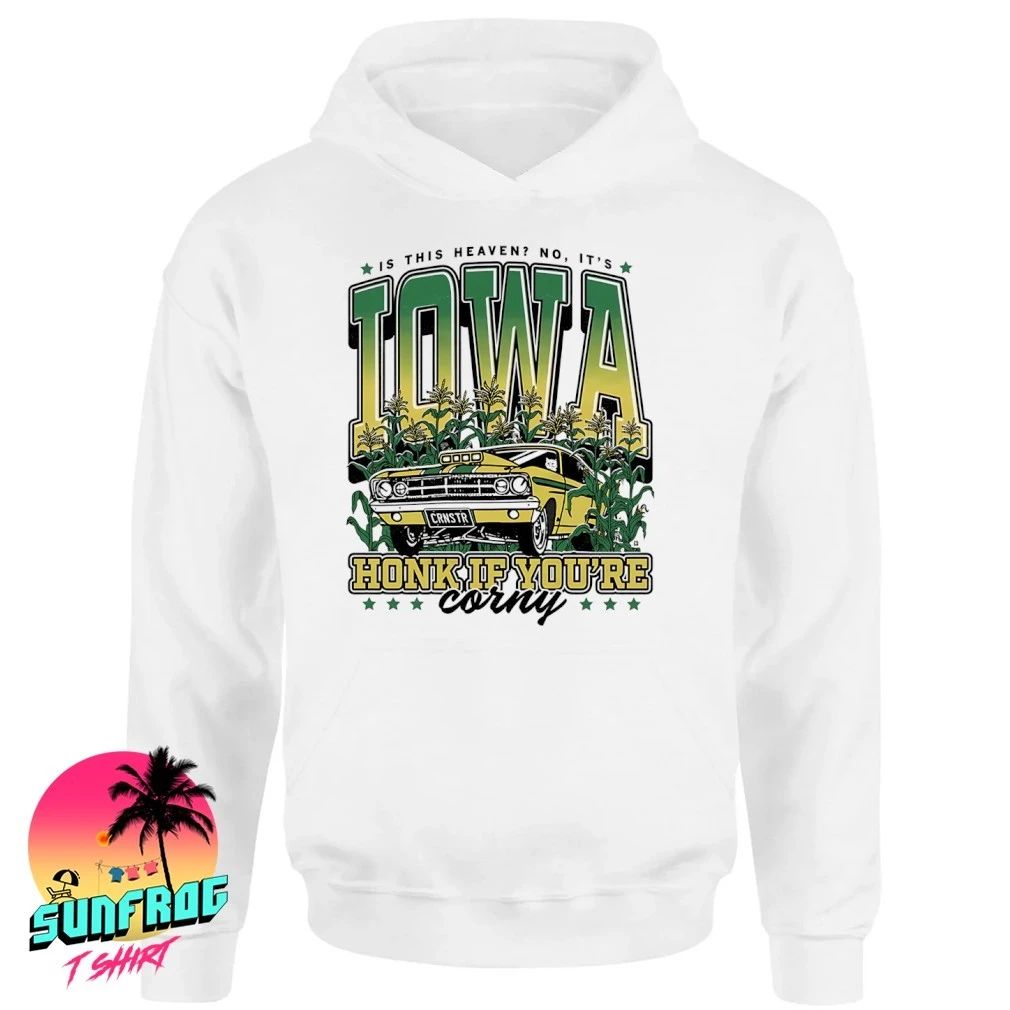 Is this heaven no it’s Iowa honk if you’re corny shirt