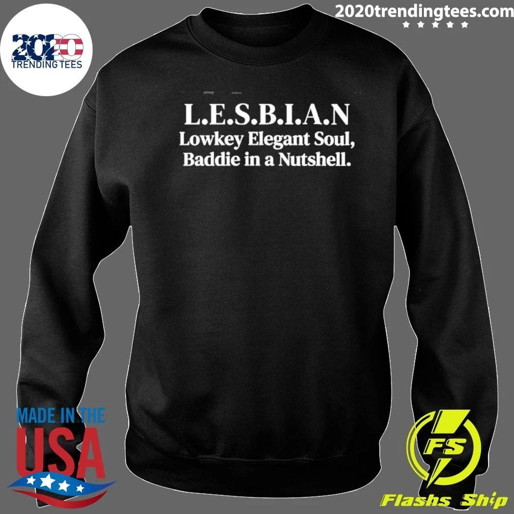 Lesbian Lowkey Elegant Soul Baddie In A Nutshell Shirt