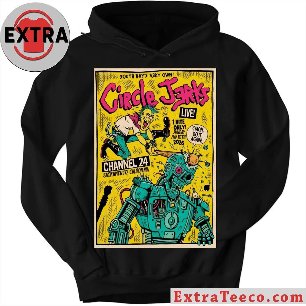 Circle Jerks May 10 2026 Channel 24 In Sacramento CA Poster Shirt
