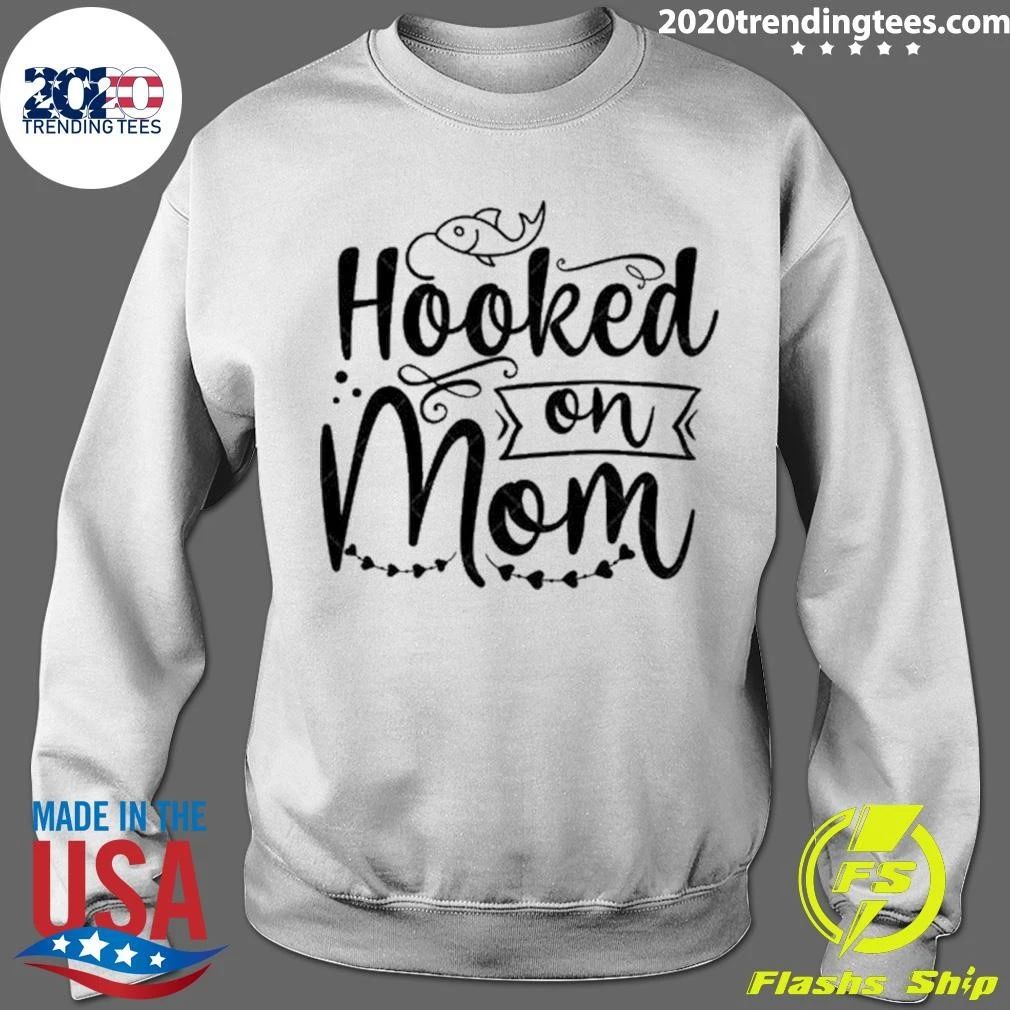 Hooked On Mom Fishing Shirt