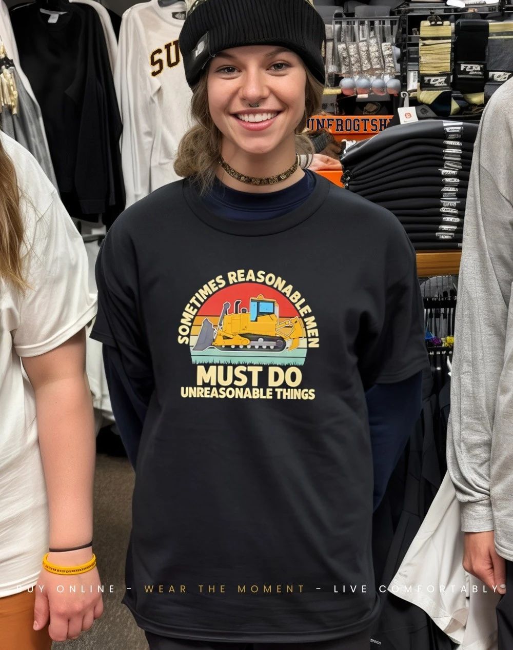 Sometimes reasonable men must do unreasonable things shirt