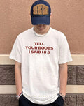 Tell Your Boobs I Said Hi shirt
