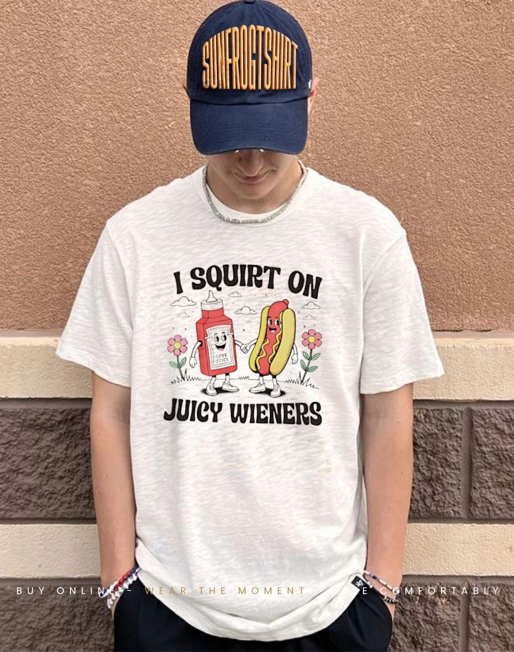 I squirt on juicy wieners hot dog shirt