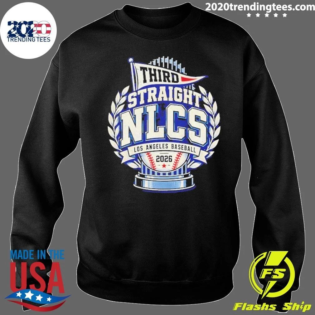 Third Straight Nlcs Dodgers 2026 Los Angeles Baseball Shirt