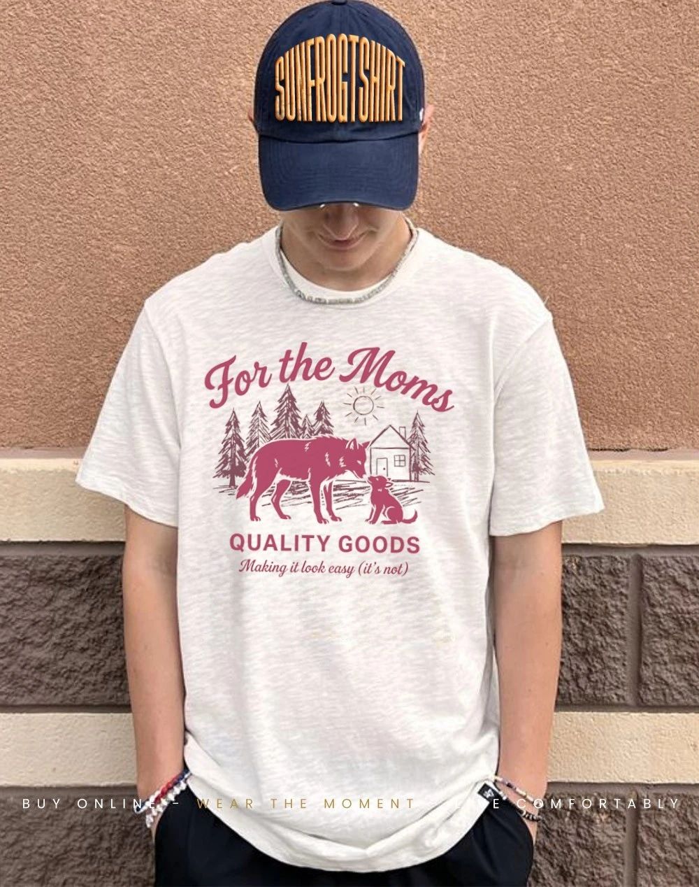 Wolf for the moms quality goods making it look easy it’s not shirt