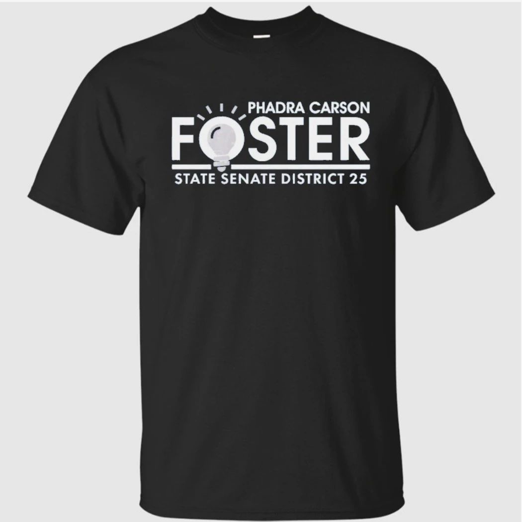 Phadra Foster for State Senate District 25 Garment-Dyed Shirt
