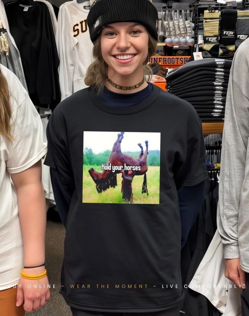 Hold your horses funny shirt