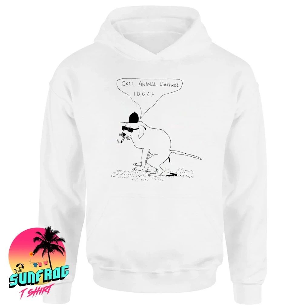 Call animal control idgaf Dog smoking paint shirt
