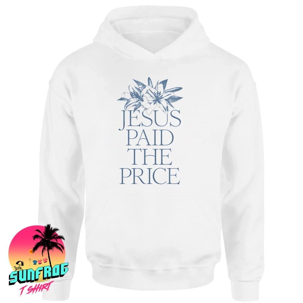 Jesus Paid the Price 2026 shirt