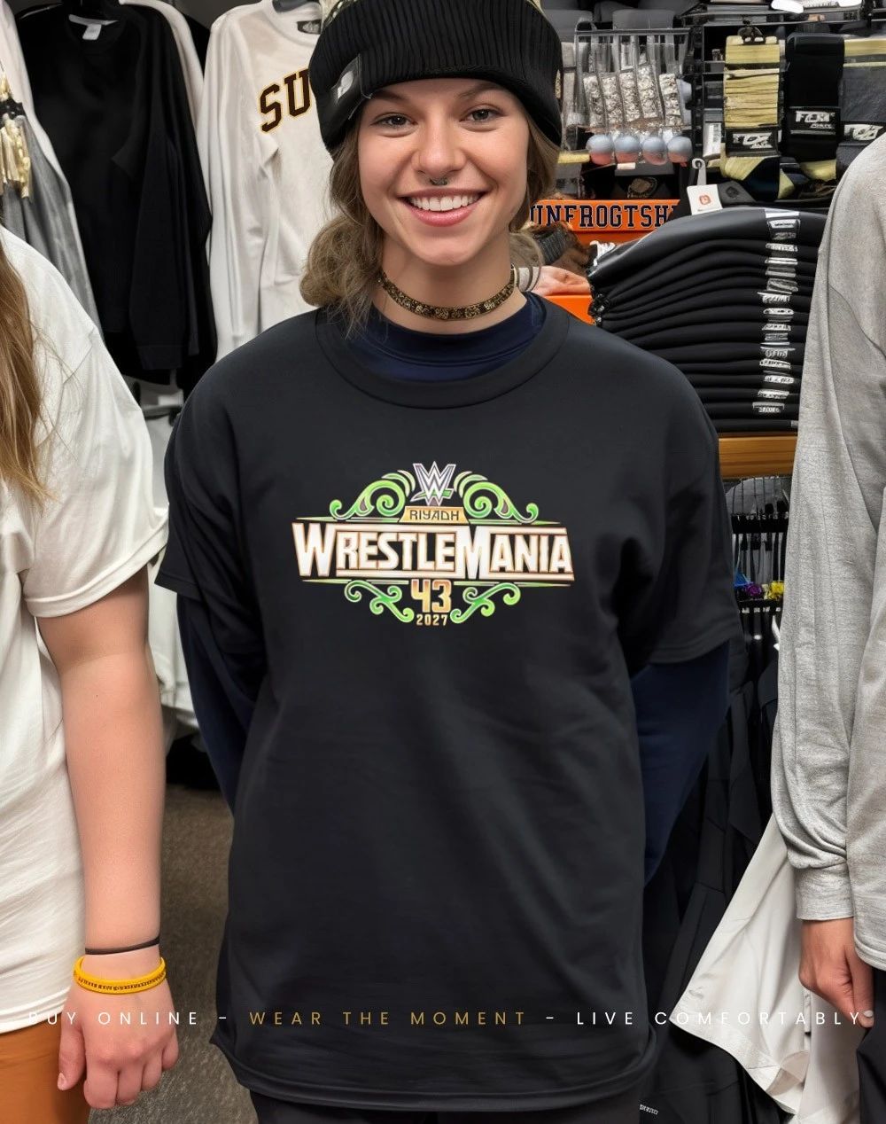Riyadh 43 Wrestlemania 2027 shirt