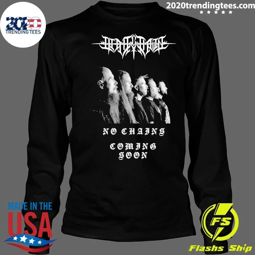 Deadthorn No Chains Coming Soon Shirt
