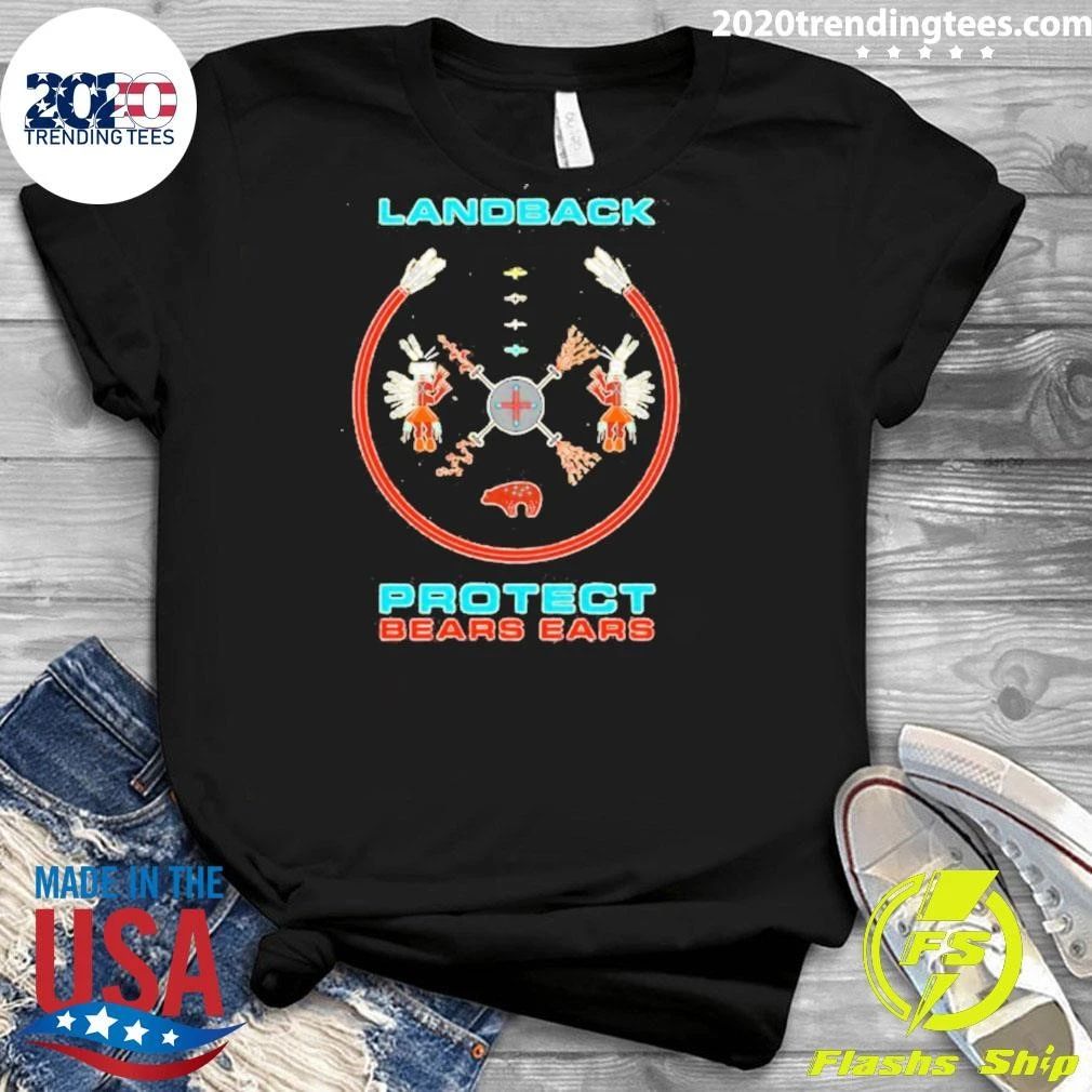 Landback Protect Bears Ears Indigenous Rights Shirt