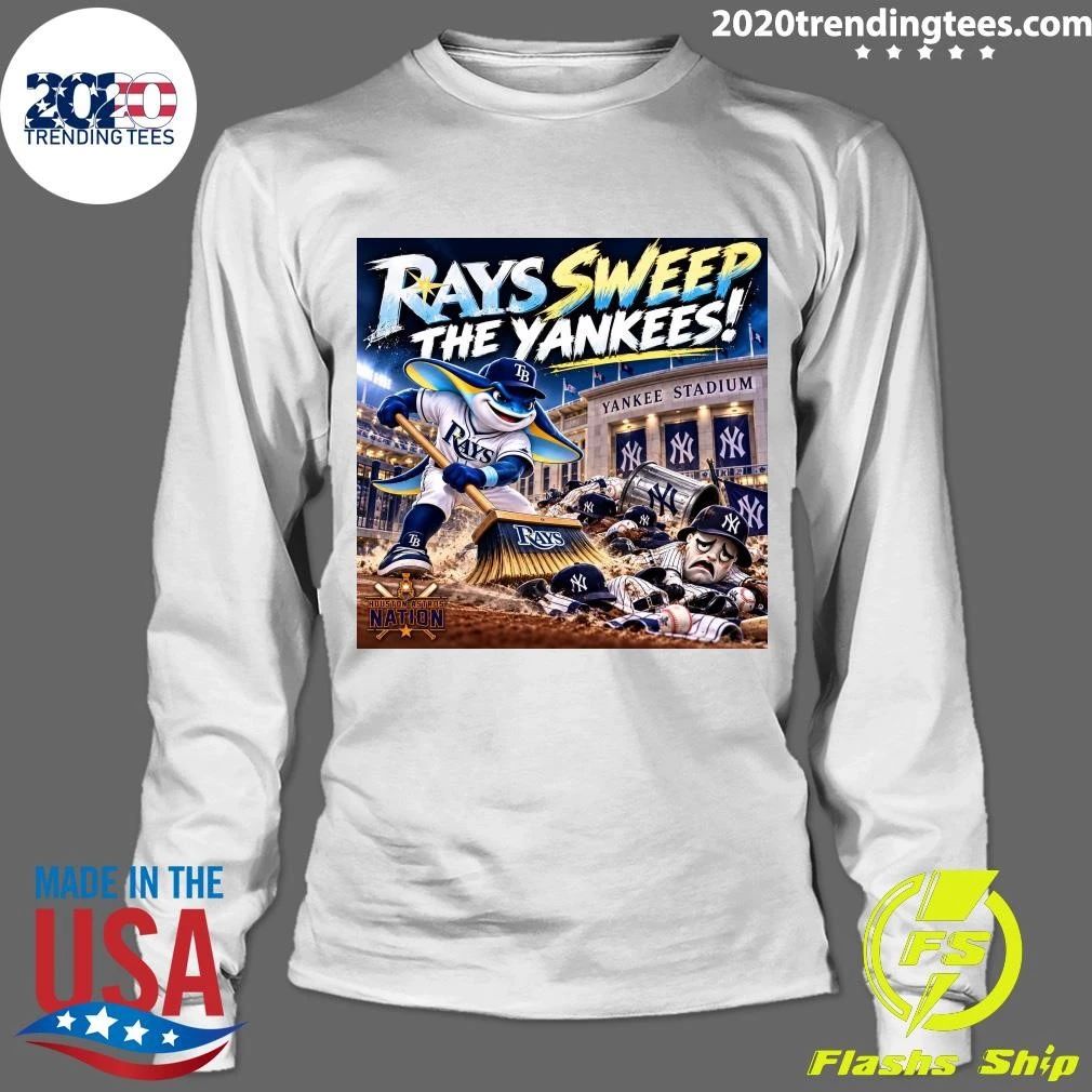Rays Sweep The Yankees Yankee Stadium Houston Astros Nation T-shirt