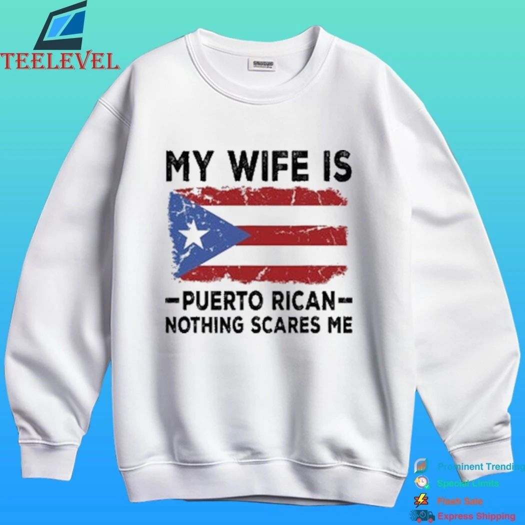 2026 Wbc My Wife Is Puerto Rican Nothing Scares Me Shirt