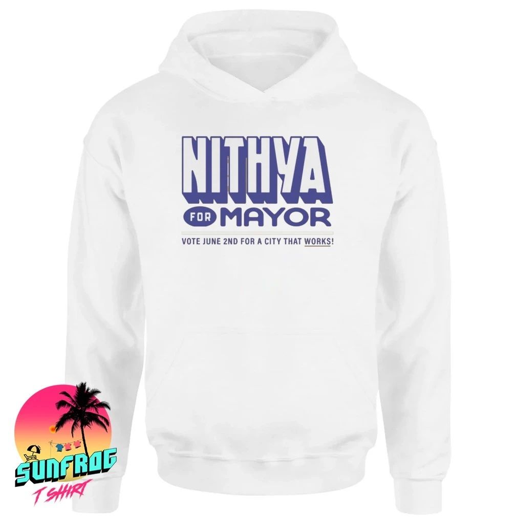NIthya Raman For Mayor vote june 2nd for a city that works shirt