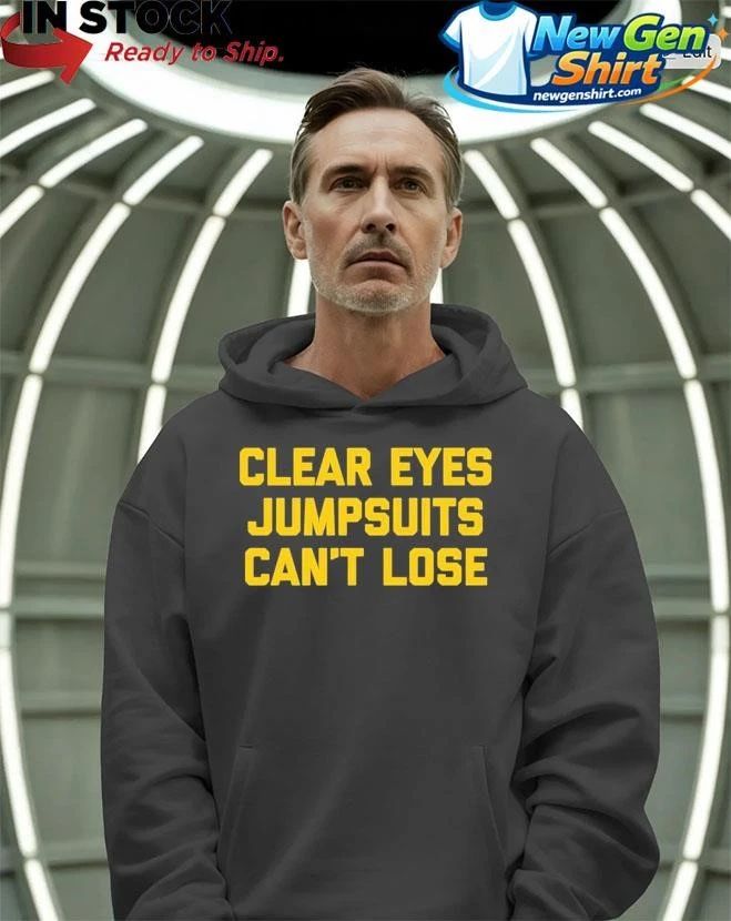 Clear Eyes Jumpsuits Can’t Lose Shirt
