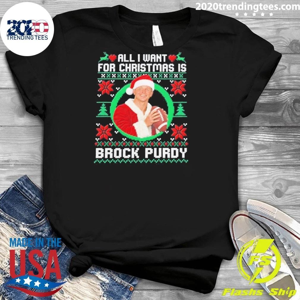 All I Want For Christmas Is Brock Purdy Football 2026 Shirt