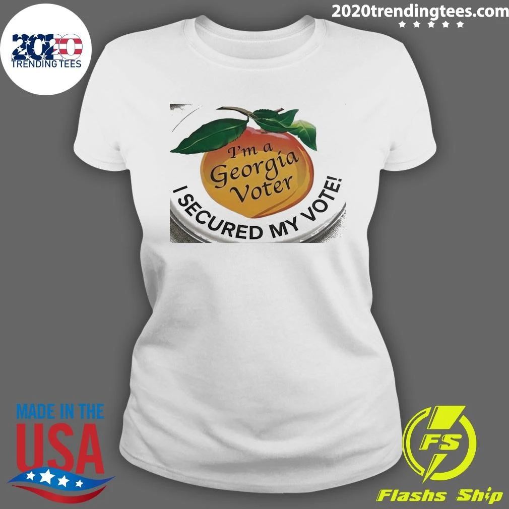 I’m A Georgia Voter I Secured My Vote Shirt