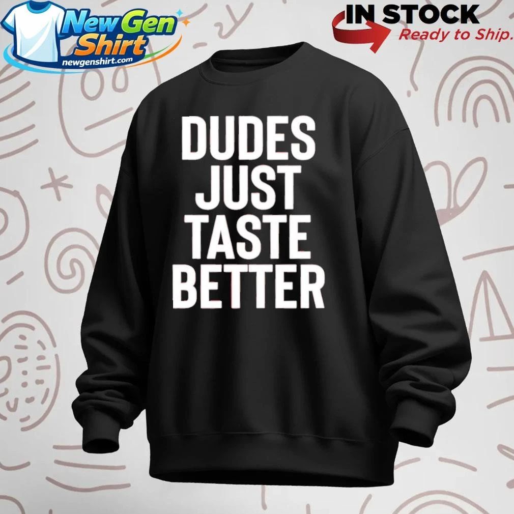 Jeffrey Carter Dudes Just Taste Better Shirt