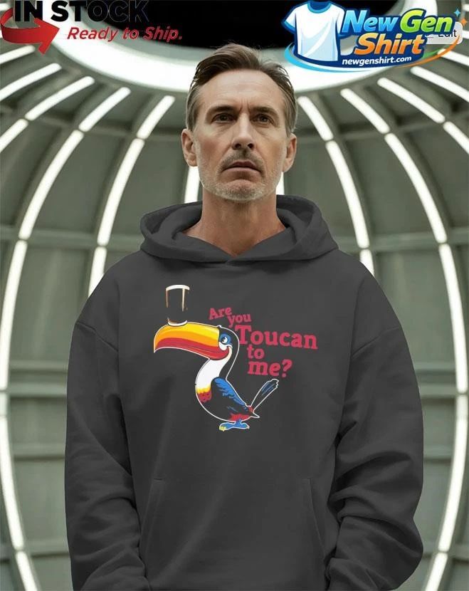 Are You Toucan To Me Shirt