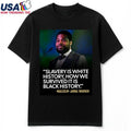 Slavery Is White History How We Survived It Is Black History Malcolm Jamal Warner Shirt