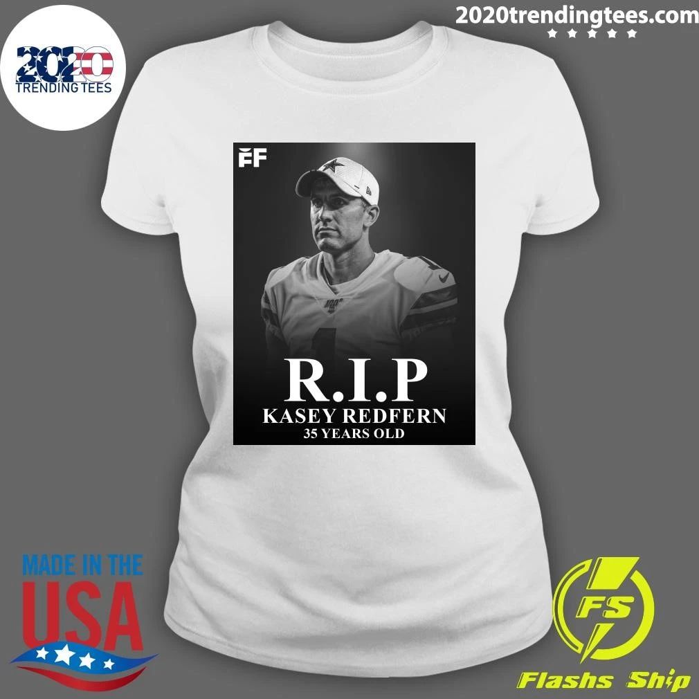 R.I.P Kasey Redfern 35 Years Old Shirt