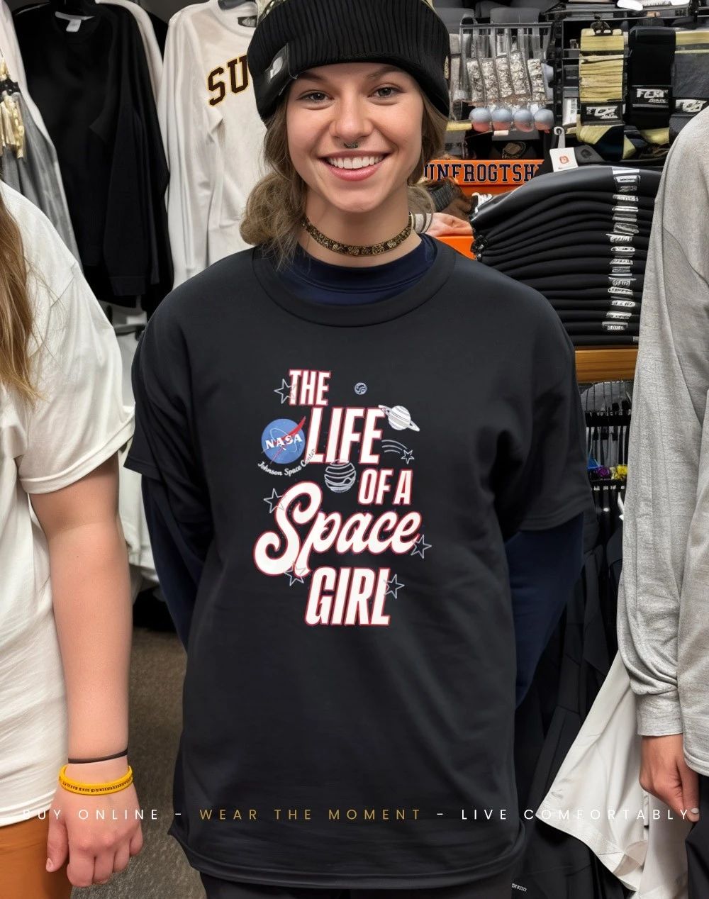 The Life Of A Space Girl Nasa shirt