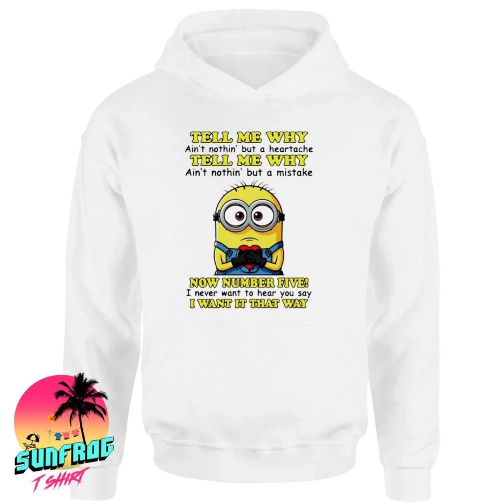 Tell me why tell me why now number five Minion shirt