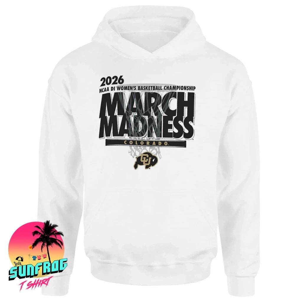 Colorado Buffaloes 2026 NCAA DI Women’s Basketball Championship March Madness shirt