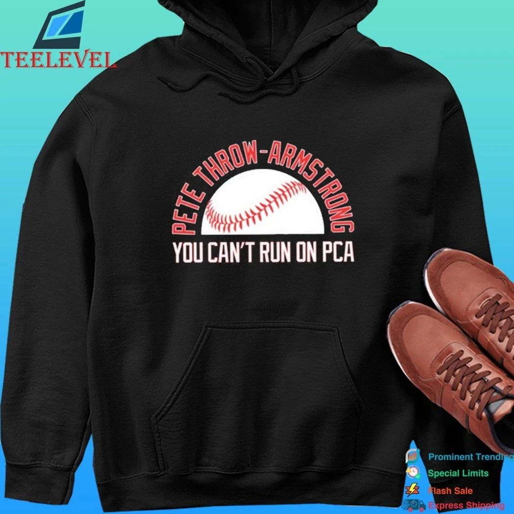 Pete Throw-armstrong You Can’t Run On Pca Shirt